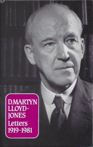 Kniha D Martyn Lloyd-Jones Letters: Martyn Lloyd-Jones