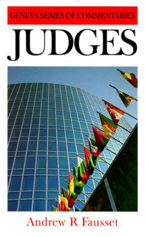 Kniha Judges: A Critical and Expository Commentary Andrew Robert Fausset