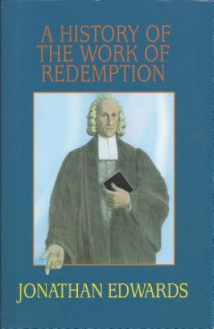 Könyv A History of the Work of Redemption Jonathan Edwards