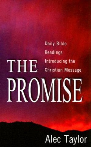 Książka The Promise: Daily Bible Readings Introducing the Christian Message Alec Taylor