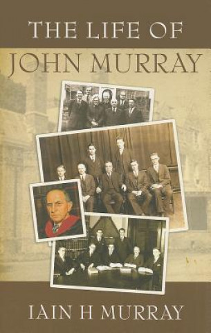 Kniha The Life of John Murray Iain H. Murray
