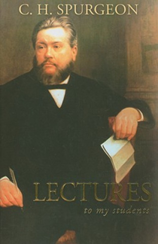 Книга Lectures to My Students Charles Haddon Spurgeon