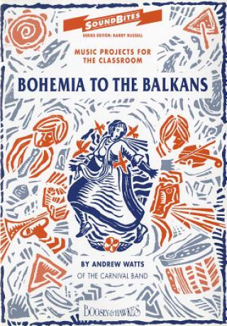 Knjiga Bohemia to the Balkans: Teacher's Book Andrew Watts