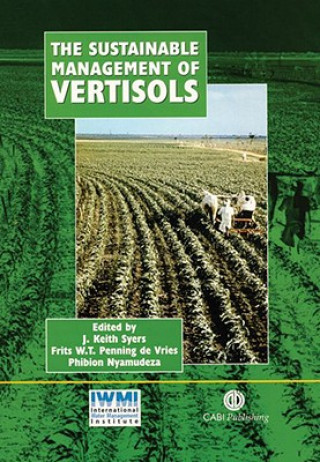 Kniha The Sustainable Management of Vertisols Frits W. T. Penning De Vries