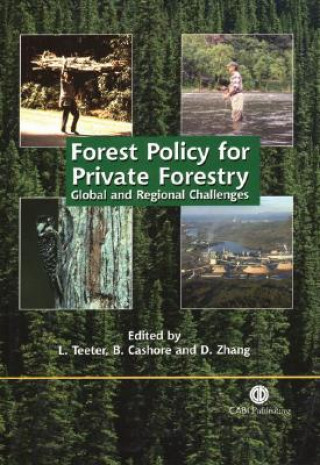 Книга Forest Policy for Private Forestry: Global and Regional Challenges Dao Zhang