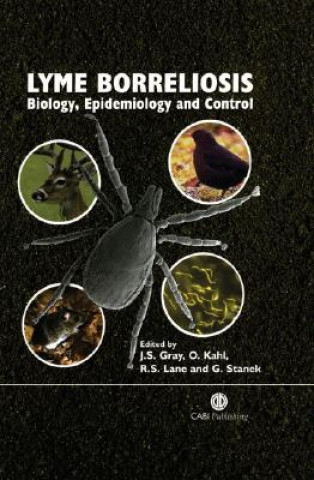 Książka Lyme Borreliosis: Biology, Epidemiology and Control J. Gray