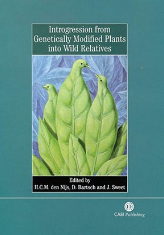 Книга Introgression from Genetically Modified Plants Into Wild Relatives Hans C. M. Den Nijs