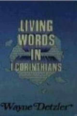Könyv Living Words Series-1 Corinthians Wayne Detzler