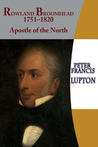 Kniha Rev'd Rowland Broomhead Peter Francis Lupton