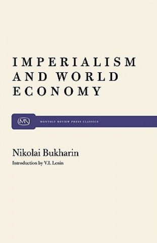 Kniha Imperialism and World Economy Nikolai I. Bukharin