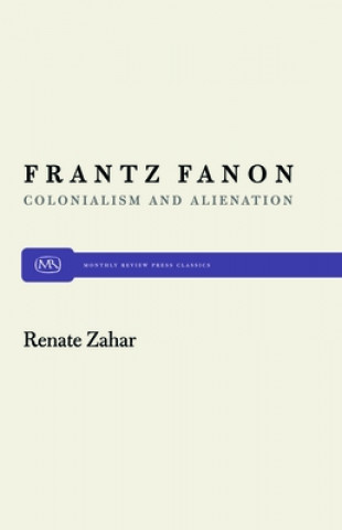 Książka Frantz Fanon: Colonialism and Alienation Renate Zahar