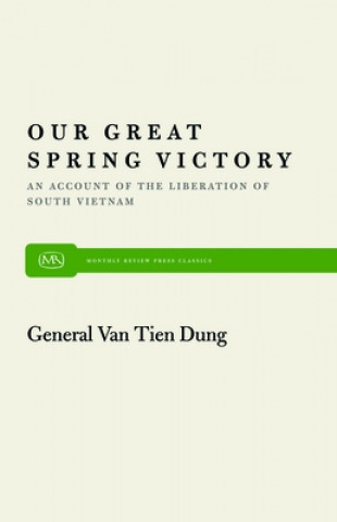 Könyv Our Great Spring Victory Van Tien Dung