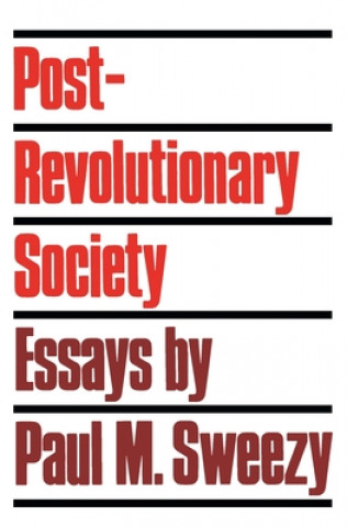 Kniha Post-revolutionary Society Paul M. Sweezy