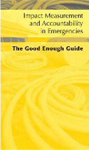 Carte Impact Measurement and Accountability in Emergencies: The Good Enough Guide Oxfam