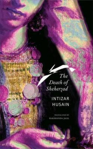 Könyv Death of Sheherzad Intizar Husain