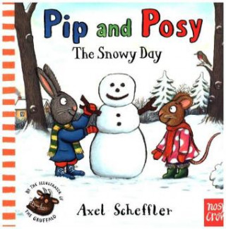 Knjiga Pip and Posy: The Snowy Day Alex Scheffler
