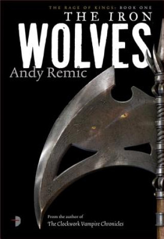 Book The Iron Wolves Andy Remic