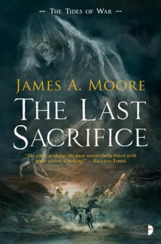 Carte The Last Sacrifice James A. Moore