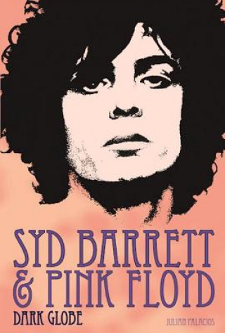 Book Syd Barrett & Pink Floyd Julian Palacios