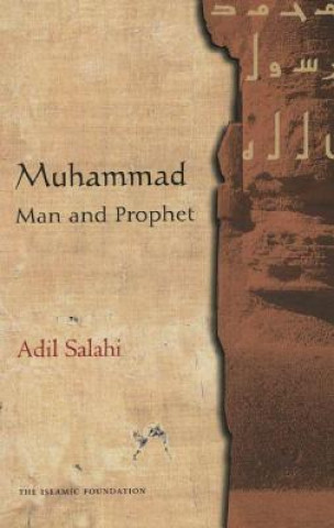 Könyv Muhammad: Man and Prophet Adil Salahi