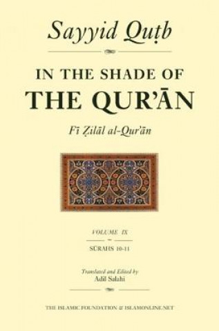 Kniha In the Shade of the Qur'an Vol. 9 (Fi Zilal al-Qur'an) Sayyid Qutb