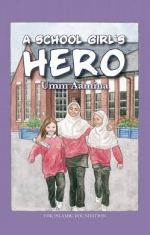 Kniha School Girl's Hero Umm Aamina