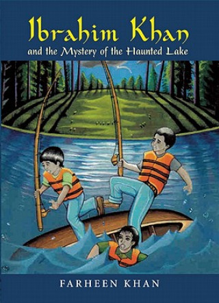 Книга Ibrahim Khan and the Mystery of the Haunted Lake Farheen Khan