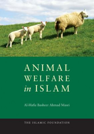 Knjiga Animal Welfare in Islam Al-Hafiz Basheer Ahmad Masri
