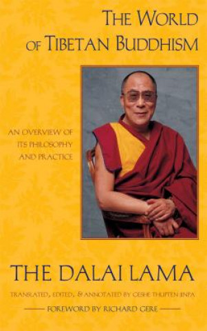 Könyv The World of Tibetan Buddhism: An Overview of Its Philosophy and Practice Dalai Lama