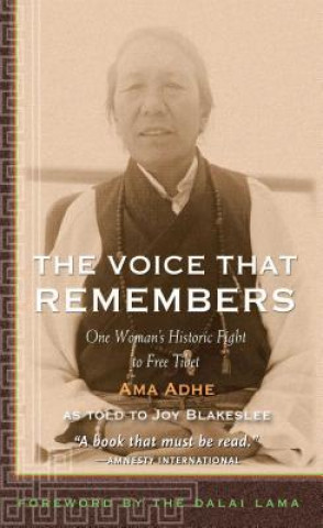 Buch The Voice That Remembers: One Woman's Historic Fight to Free Tibet Ama Adhe