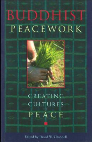 Kniha Buddhist Peacework: Creating Cultures of Peace Virginia Straus