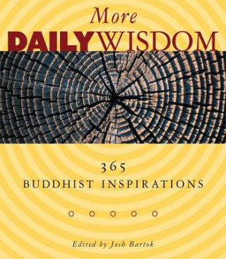 Kniha More Daily Wisdom: 365 Buddhist Inspirations Josh Bartok