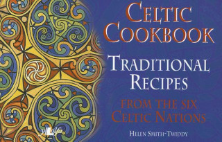 Buch Celtic Cookbook: Traditional Recipes from the Six Celtic Nations Helen Smith-Twiddy