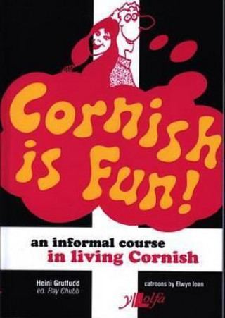 Kniha Cornish is Fun - An Informal Course in Living Cornish Heini Gruffudd
