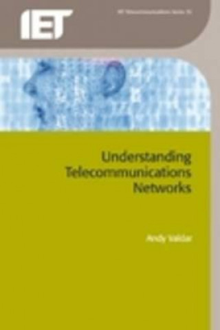 Könyv Understanding Telecommunications Networks Andy Valdar
