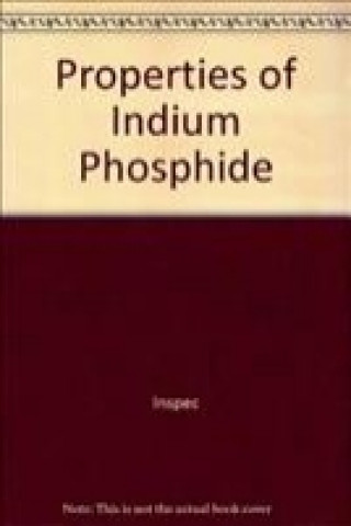 Könyv Properties of Indium Phosphide Inspec