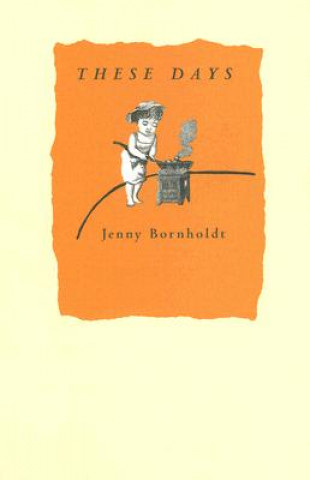 Knjiga These Days Jenny Bornholdt