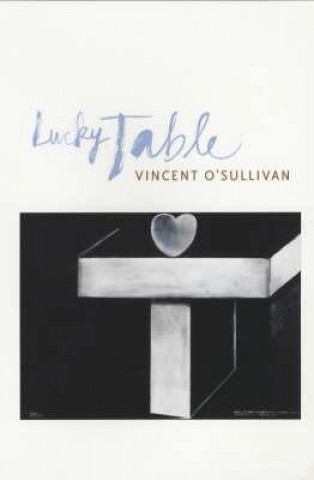 Kniha Lucky Table Vincent O'Sullivan