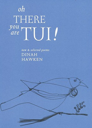 Книга Oh There You Are Tui! Dinah Hawken