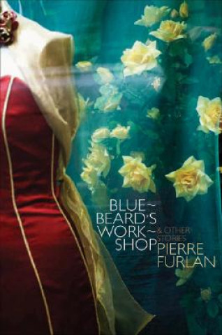 Книга Bluebeards Workshop and other stories Pierre Furlan