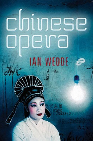 Книга Chinese Opera Ian Wedde