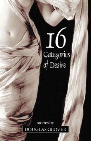 Kniha 16 Categories of Desire Douglas Glover