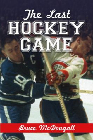Carte Last Hockey Game Bruce McDougall