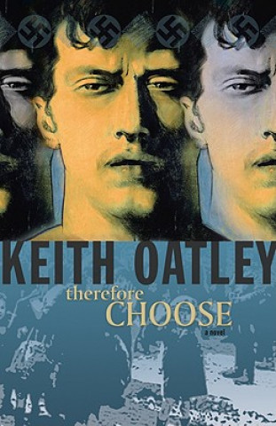 Kniha Therefore Choose Keith Oatley