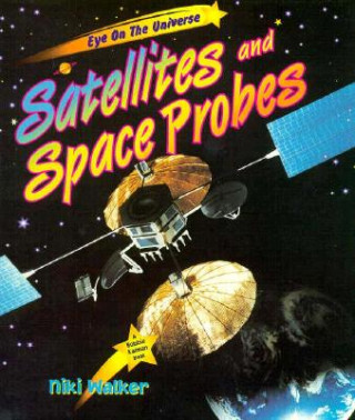 Kniha Satellites and Probes Niki Walker
