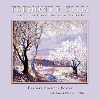 Könyv Fremont F. Ellis Barbara Spencer Foster