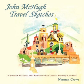 Kniha John McHugh Travel Sketches Norman Crowe