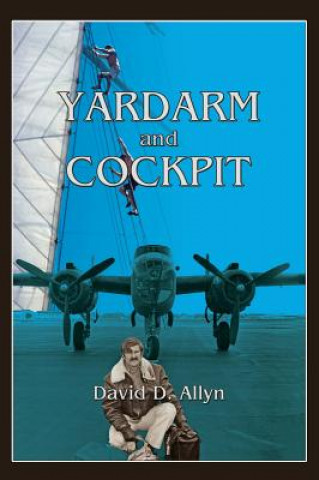 Książka Yardarm and Cockpit Hardcover David D. Allyn