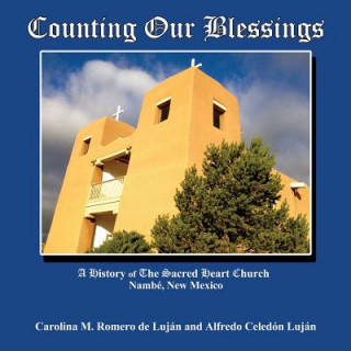 Knjiga Counting Our Blessings Carolina M. Romero De Lujan