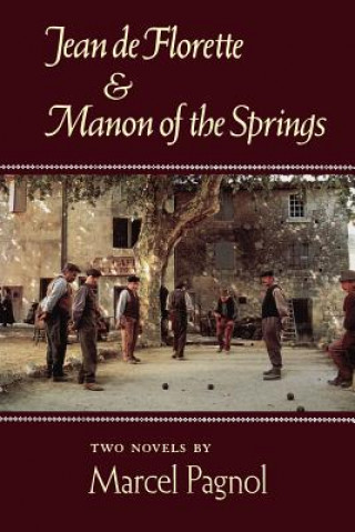 Книга Jean de Florette and Manon of the Springs: Two Novels Marcel Pagnol